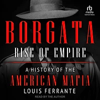 Borgata: Rise of Empire: A History the American Mafia