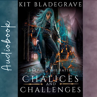 Chalices and Challenges (Keeping the Faith, #3)