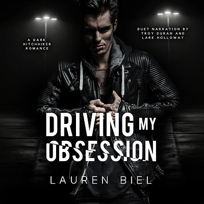 Driving my Obsession: A Dark Hitchhiker Romance