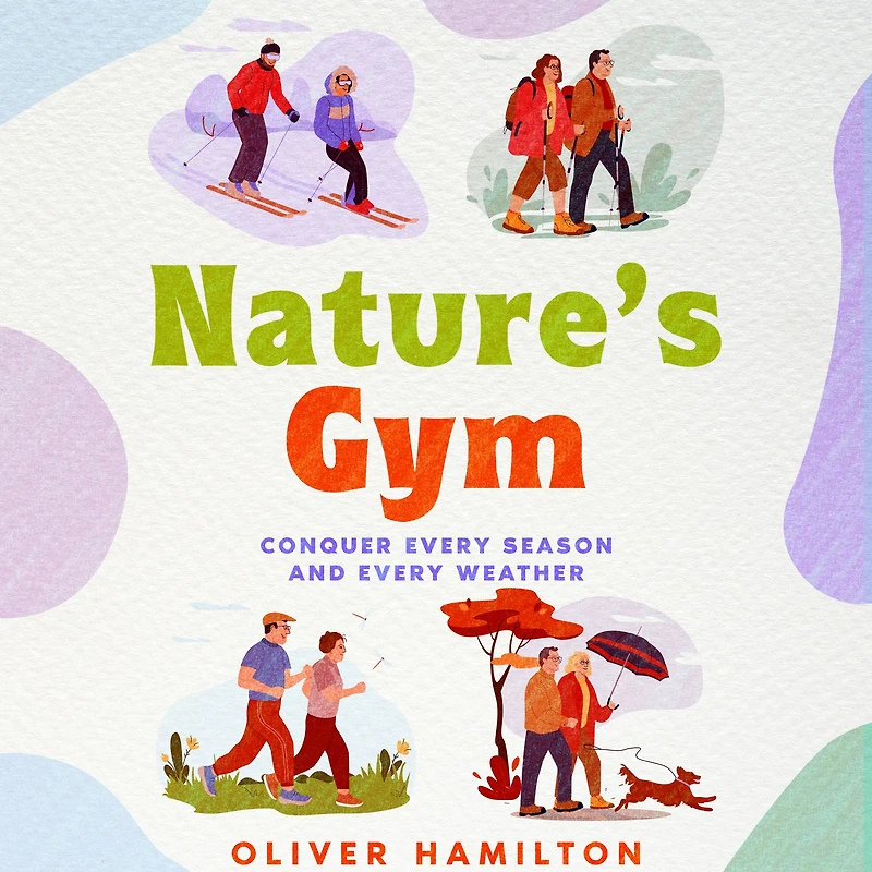 Nature's Gym: Conquer Every Season and Weather