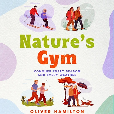 Nature's Gym: Conquer Every Season and Weather