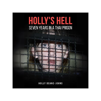 Holly's Hell - Seven Years a Thai Prison