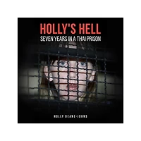 Holly's Hell - Seven Years a Thai Prison