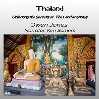 Thailand: Unlocking The Secrets Of Land Smiles