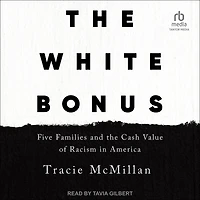 the White Bonus: Five Families and Cash Value of Racism America