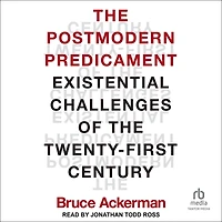 the Postmodern Predicament: Existential Challenges of Twenty-First Century