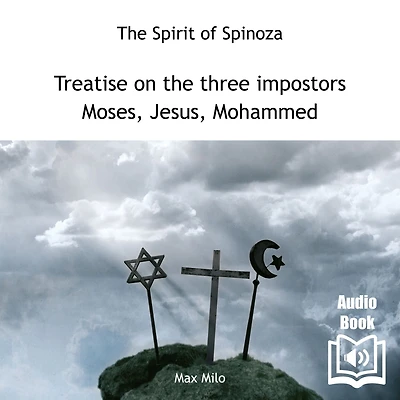 Treatise on the Three Impostors: Moses, Jesus, Mohammed