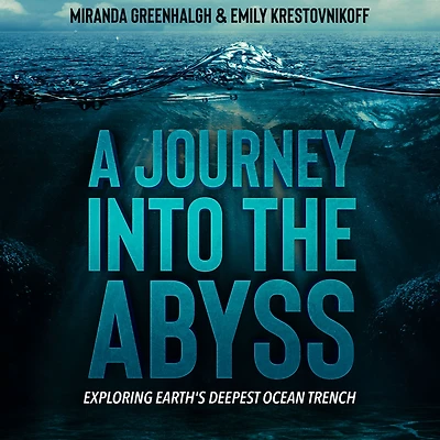 A Journey Into the Abyss: Exploring Earth's Deepest Ocean Trench