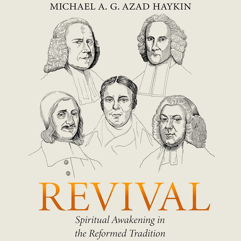 Revival: Spiritual Awakening the Reformed Tradition