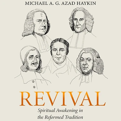 Revival: Spiritual Awakening the Reformed Tradition