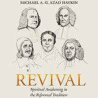 Revival: Spiritual Awakening the Reformed Tradition