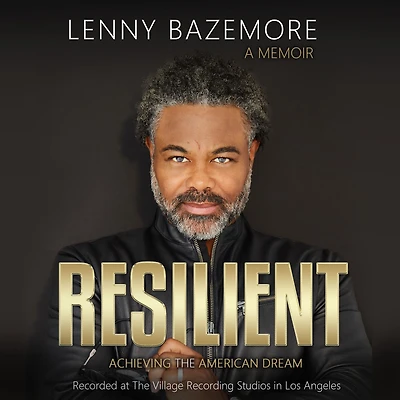 Resilient- Achieving the American Dream