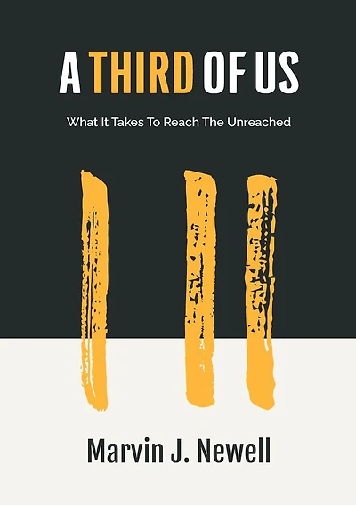 A Third of Us: What It Takes to Reach the Unreached