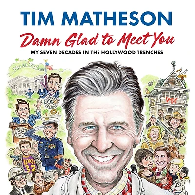 Damn Glad to Meet You: My Seven Decades the Hollywood Trenches