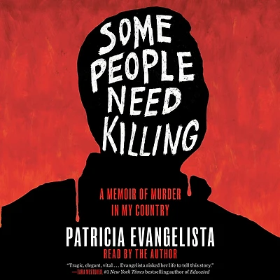 Some People Need Killing: A Memoir of Murder My Country