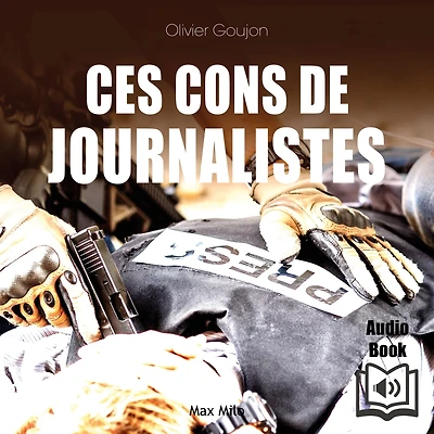 Ces cons de journalistes
