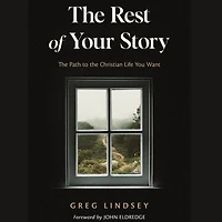 the Rest of Your Story: Path to Christian Life You Want