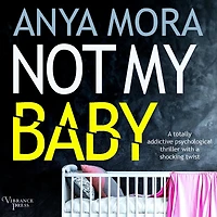 Not My Baby: a totally addictive psychological thriller with shocking twist