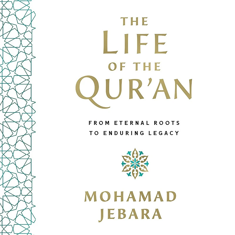the Life of Qur'an: From Eternal Roots to Enduring Legacy