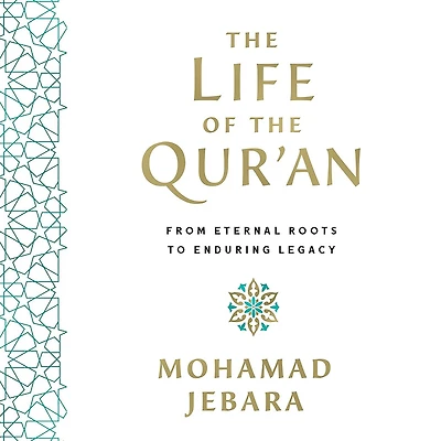 the Life of Qur'an: From Eternal Roots to Enduring Legacy
