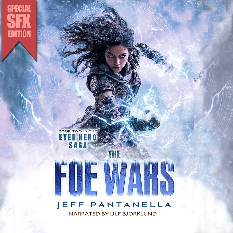 The Foe Wars: The Ever Hero Saga