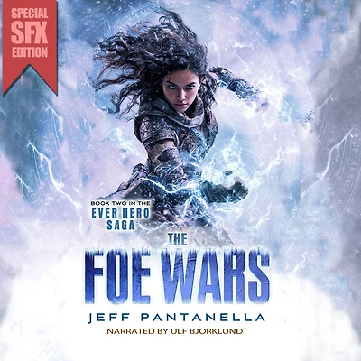 The Foe Wars: The Ever Hero Saga