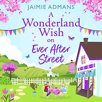 A Wonderland Wish on Ever After Street