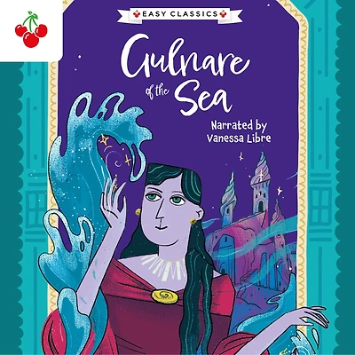Arabian Nights: Gulnare of the Sea (Easy Classics)