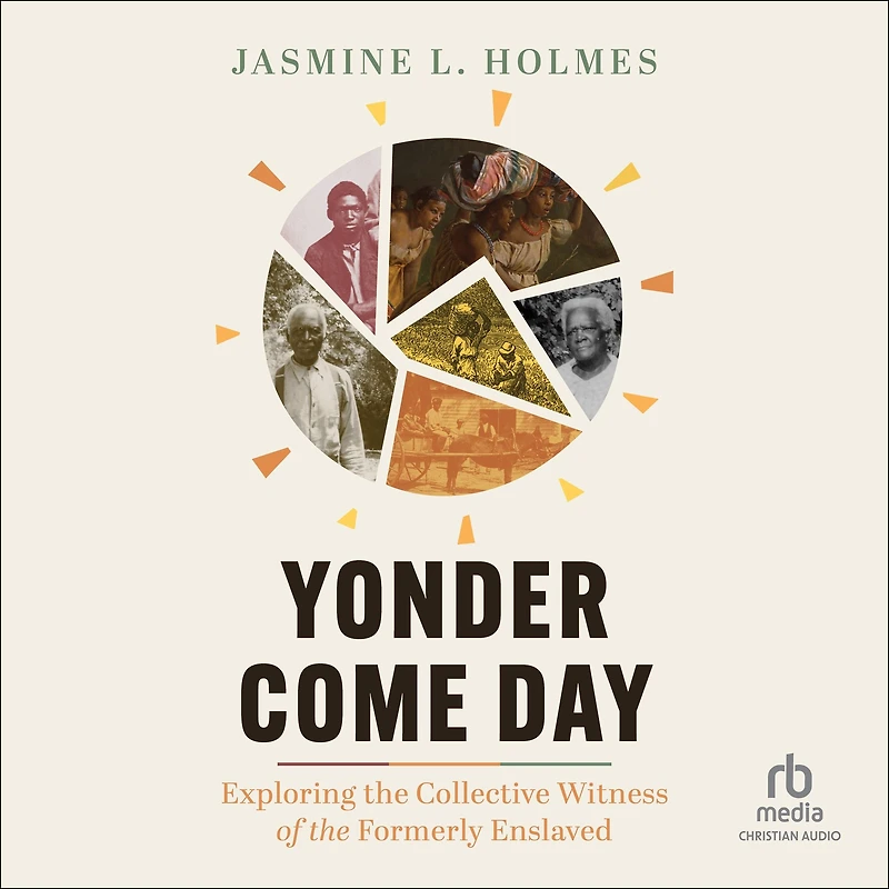 Yonder Come Day: Exploring the Collective Witness of Formerly Enslaved