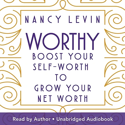 Worthy: Boost Your Self-Worth to Grow Net Worth