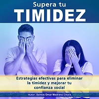 Supera tu timidez: Estrategias efectivas para eliminar la timidez y mejorar tu confianza social