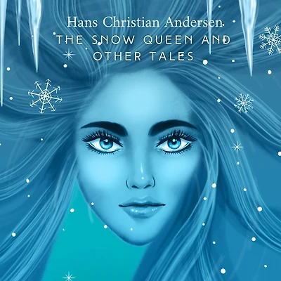 The Snow Queen and Other Tales