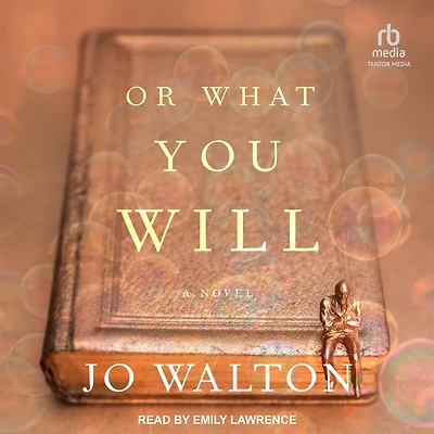 Or What You Will
