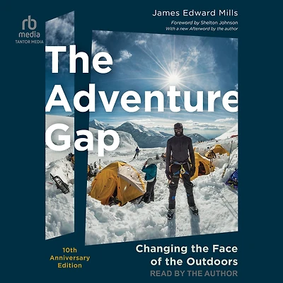 the Adventure Gap: Changing Face of Outdoors, 10th Anniversary Edition