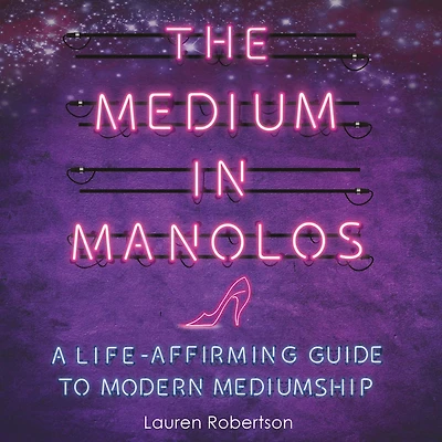 The Medium Manolos: A Life-Affirming Guide to Modern Mediumship