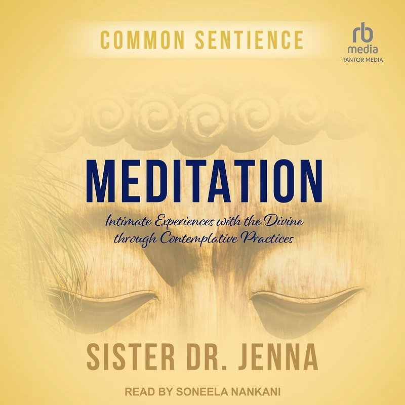 Meditation: Intimate Experiences with the Divine through Contemplative Practices