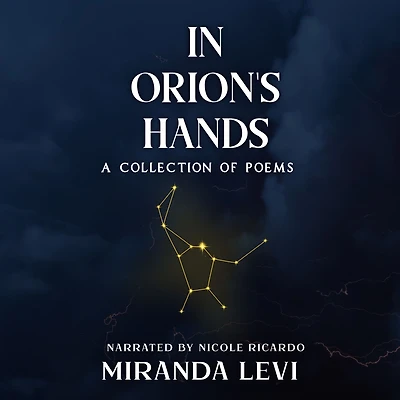 Orion's Hands: a collection of poems