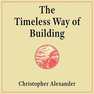 The Timeless Way of Building