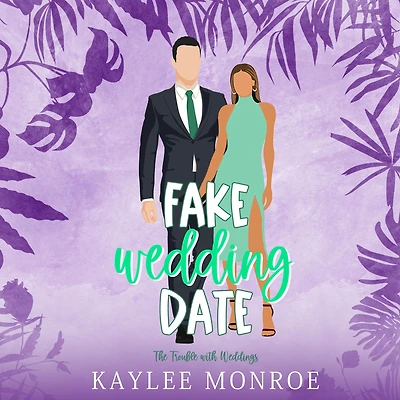 Fake Wedding Date (The Trouble with Weddings, #2)