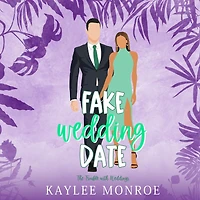 Fake Wedding Date (The Trouble with Weddings, #2)