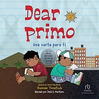 Dear primo: Una carta para ti (Dear Primo Spanish Edition)