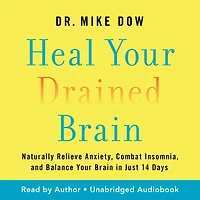 Heal Your Drained Brain: Naturally Relieve Anxiety, Combat Insomnia, and Balance Brain Just 14 Days