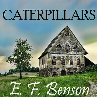 Caterpillars (Cryptofiction Classics - Weird Tales of Strange Creatures)