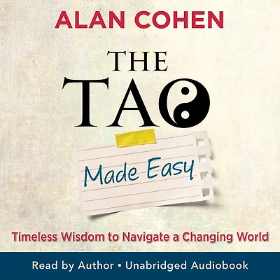 The Tao Made Easy: Timeless Wisdom to Navigate a Changing World