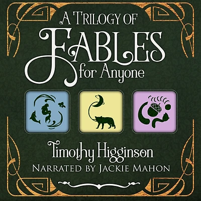 A Trilogy of Fables for Anyone