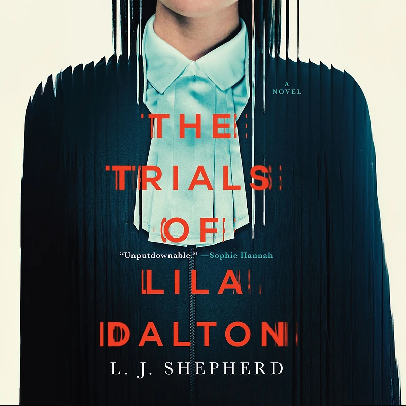 The Trials of Lila Dalton: A Novel