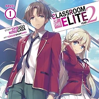 Classroom of the Elite: Year 2 (Light Novel) Vol. 1
