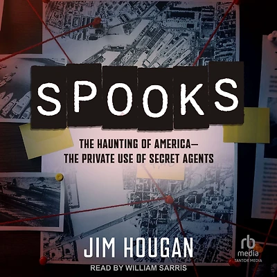 Spooks: The Haunting of America-The Private Use Secret Agents