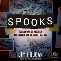 Spooks: The Haunting of America-The Private Use Secret Agents