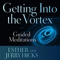 Getting into the Vortex: Guided Meditations